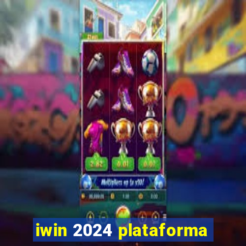 iwin 2024 plataforma